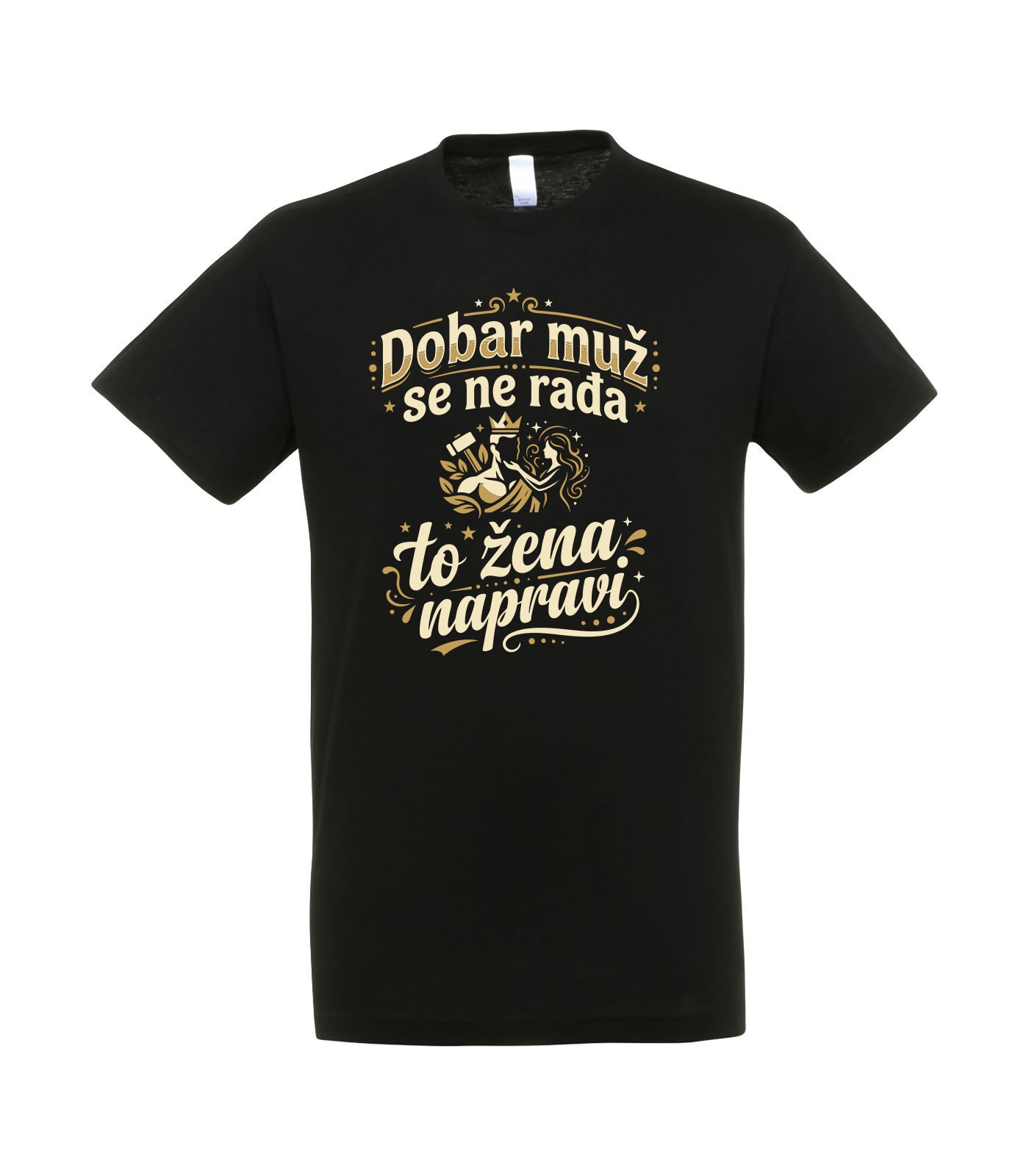 dobar muz se ne radja to zena napravi crna DOBAR MUŽ MAJICA - Slika 1